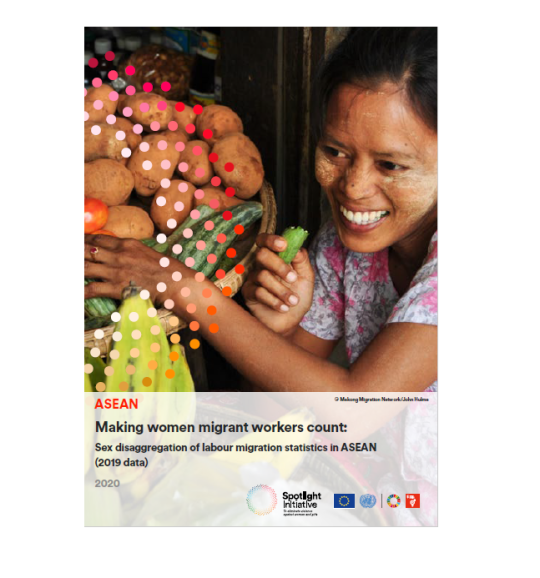 Making Women Migrant Workers Count Sex Disaggregation Of Labour Migration Statistics In Asean